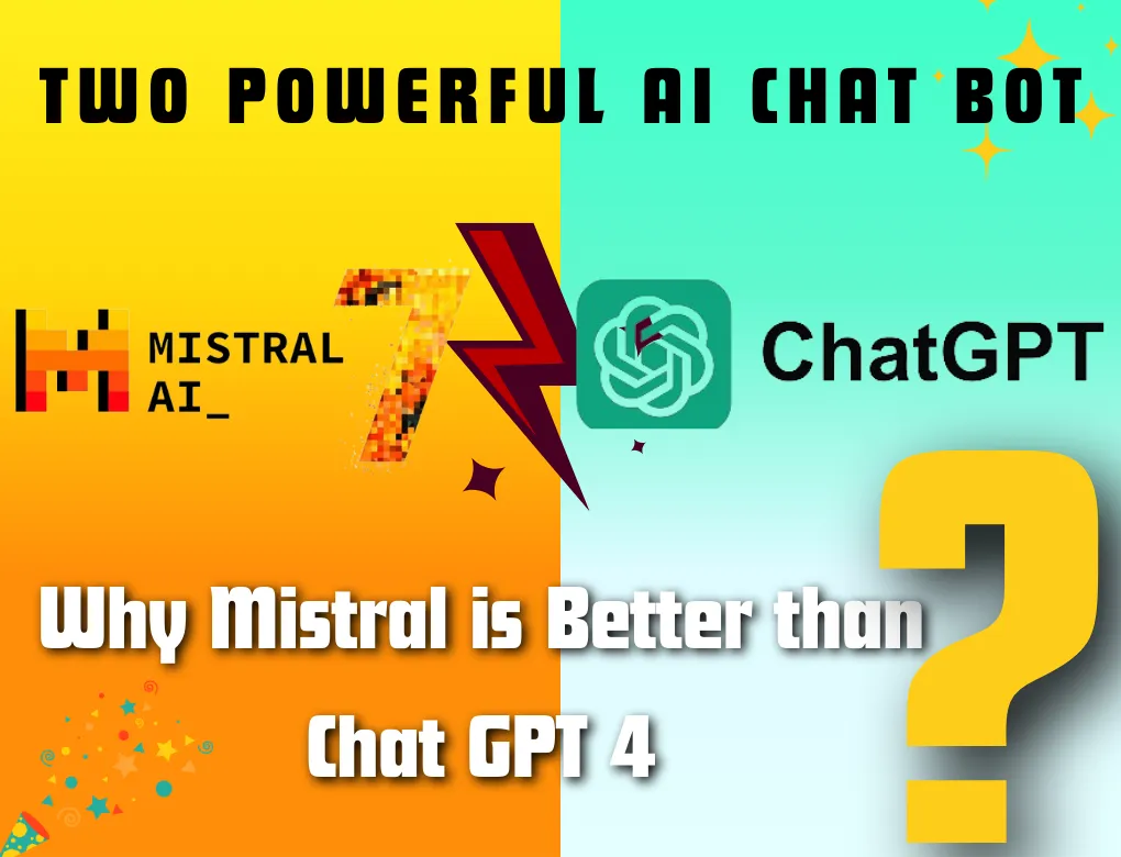 why Accept mistral aI-forget chat GPT 4